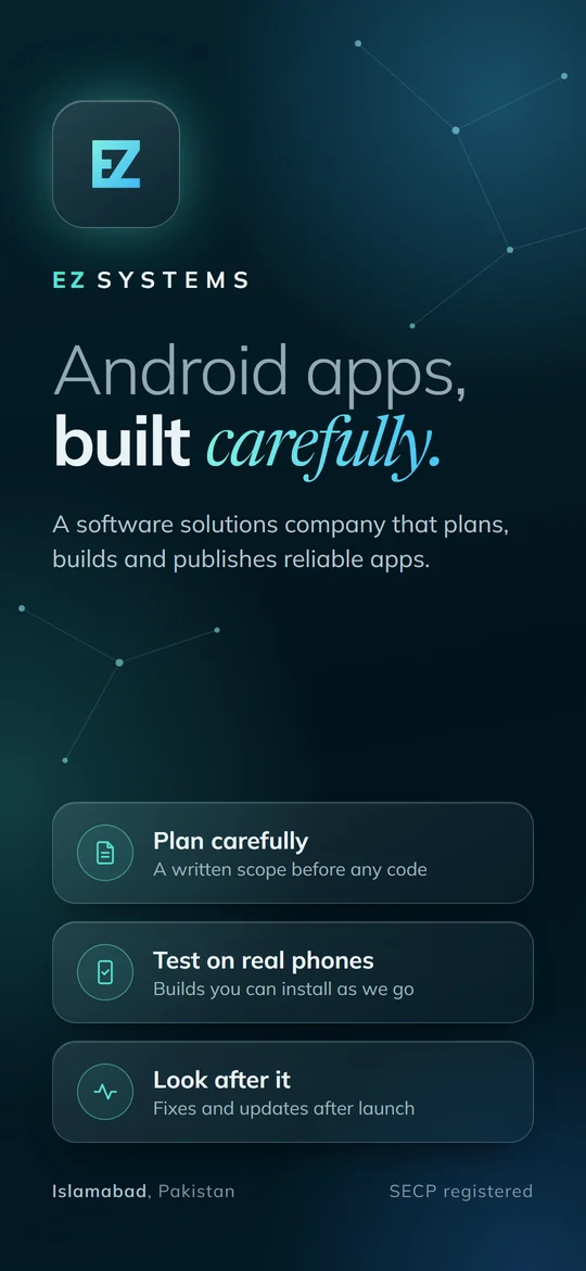 EZ Systems: Android apps, built carefully. Plan carefully, test on real phones, look after it after launch.
